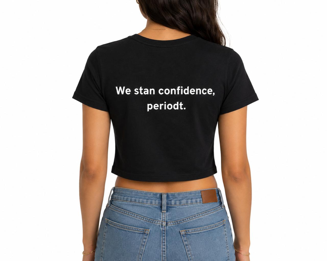 We Stan Confidence Z T shirt Crop Top